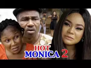 Video: Hot Monica Season 2 - 2018 Latest Nollywoood Movie